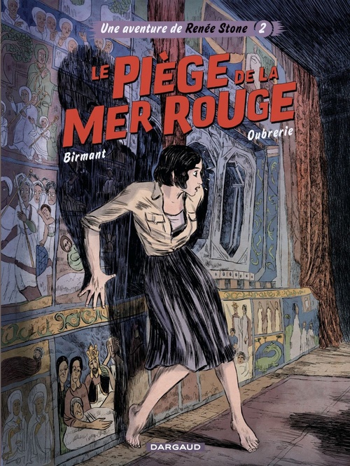 ebook cover of Une aventure de Renée Stone - Tome 2 - Le Piège de la mer rouge, by Julie Birmant, Clément Oubrerie