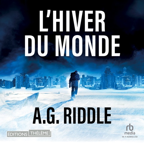 audiobook cover of L'Hiver du monde, by A.G. Riddle