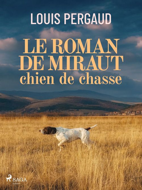 ebook cover of Le Roman de miraut, chien de chasse, by Louis Pergaud
