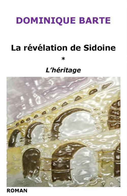 ebook cover of La révélation de Sidoine, by Dominique Barte