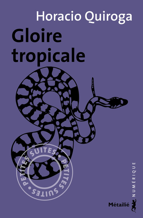 ebook cover of Gloire tropicale, by Horacio Quiroga