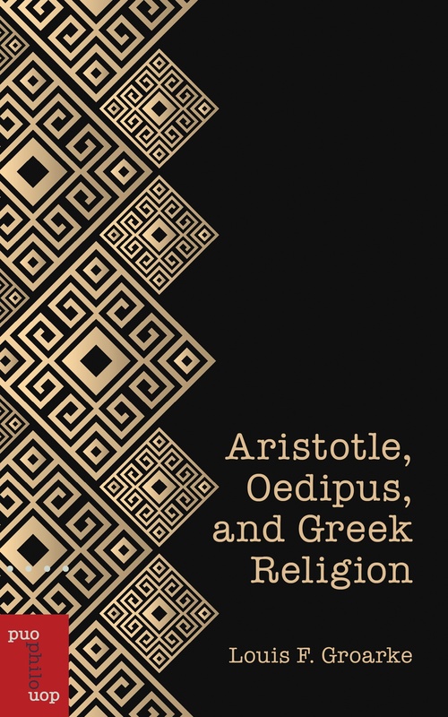 ebook cover of Aristotle, Oedipus, and Greek Religion, by Louis F. Groarke