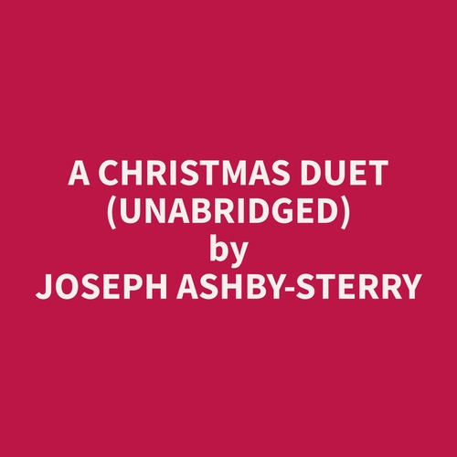 Couverture audiobook de A Christmas Duet (Unabridged), de Joseph  Ashby-Sterry
