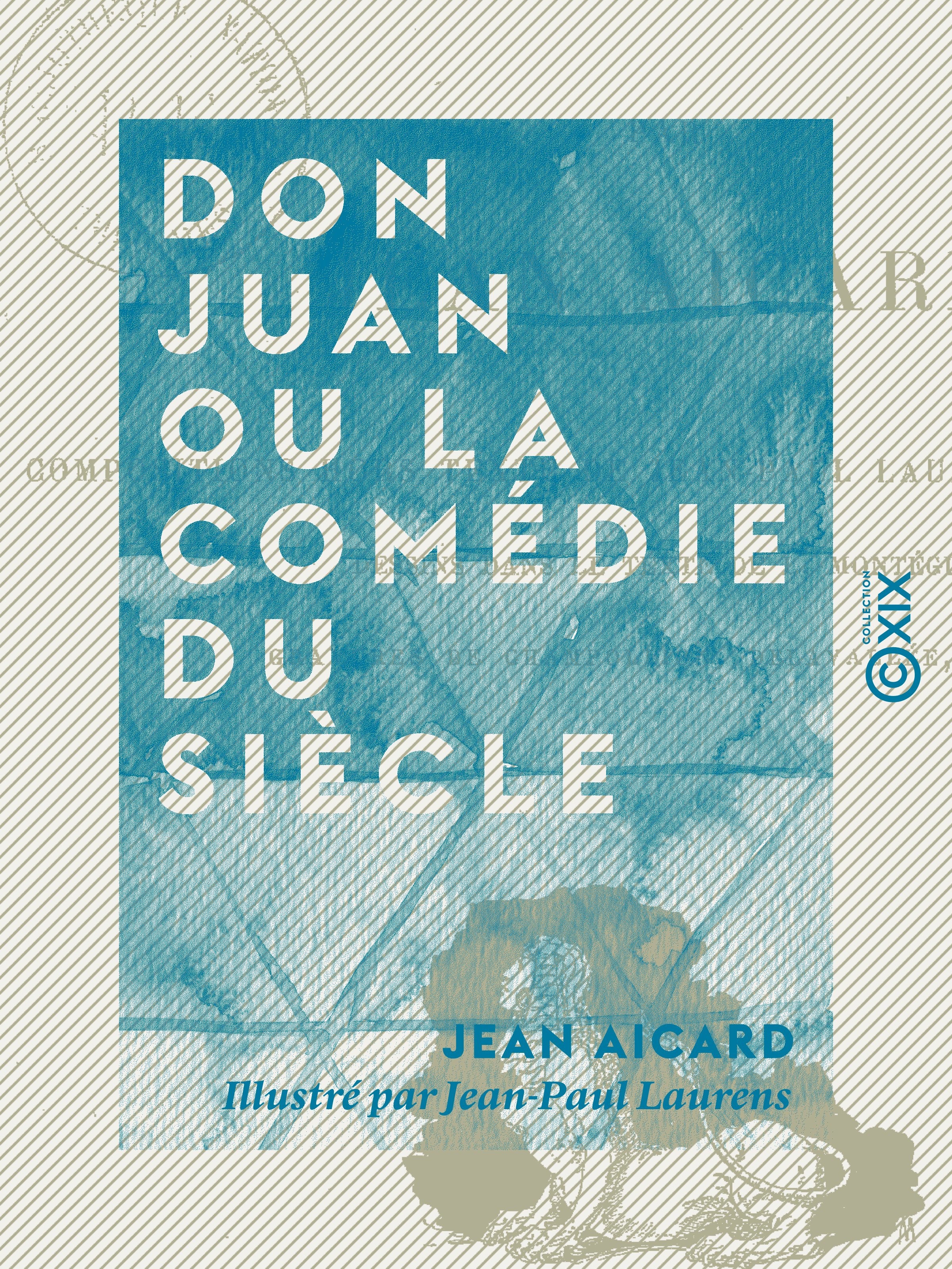 ebook cover of Don Juan ou la Comédie du siècle, by Jean Aicard