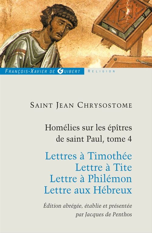 ebook cover of Homélies sur les épitres de Saint Paul T4, by Jacques de Penthos, Jean Chrysostome