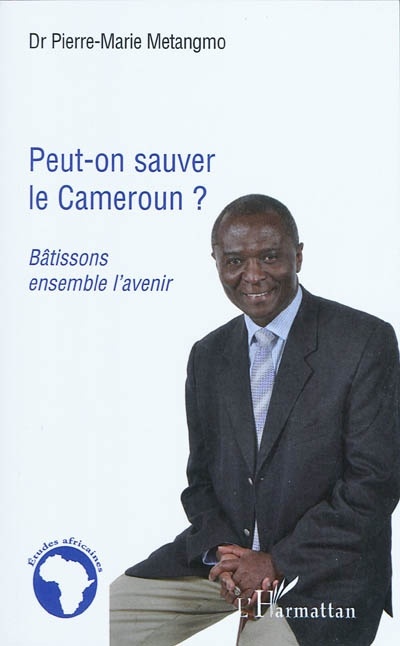 ebook cover of Peut-on sauver le Cameroun ?, by Pierre-marie Metangmo