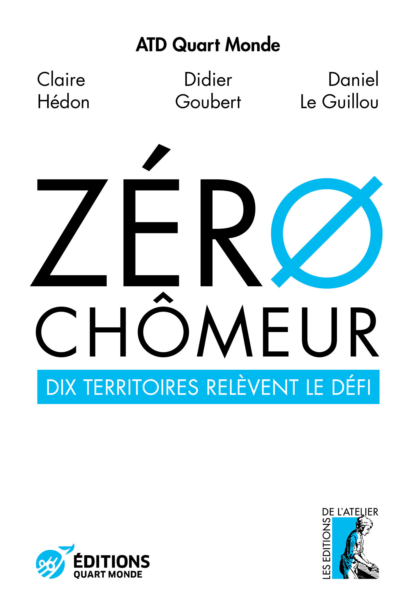ebook cover of Zéro chômeur !, by Didier Goubert, Claire Hédon, Daniel Le guillou