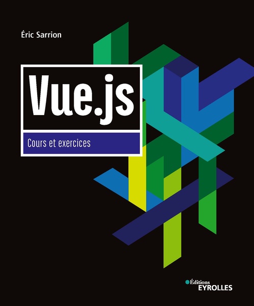 ebook cover of Vue.js - Cours et exercices, by Eric Sarrion