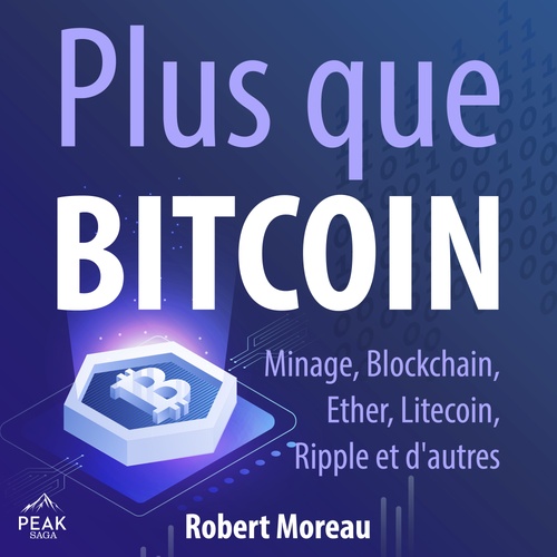 audiobook cover of Plus que Bitcoin, by Robert Moreau