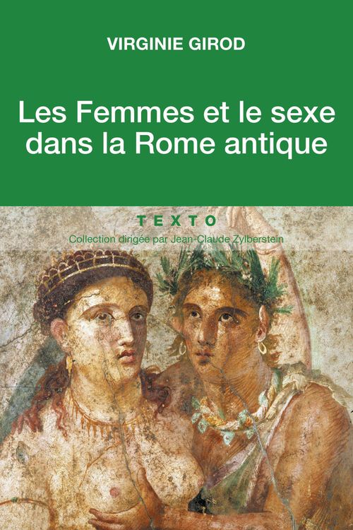 ebook cover of Les Femmes et le sexe dans la Rome antique, by Virginie Girod