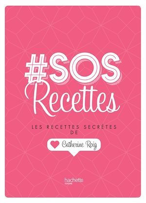 Couverture ebook de # SOS Recettes, de Catherine Roig