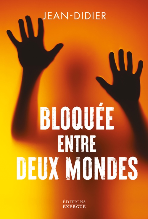 ebook cover of Bloquée entre deux mondes, by Jean-Didier