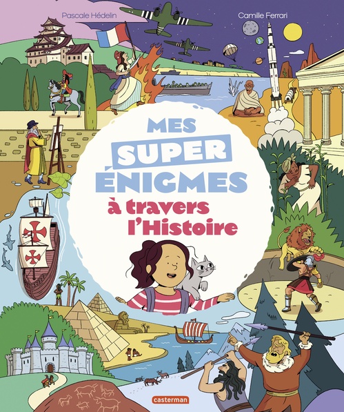 Couverture ebook de Mes super énigmes à travers l'Histoire, de Pascale Hedelin