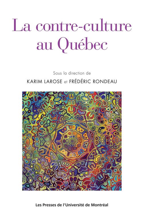 Couverture ebook de La contre-culture au Québec, de Collectif, Larose