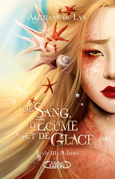 Couverture ebook de De sang, d'écume et de glace - Tome 3 Atlantis, de Alexiane de Lys