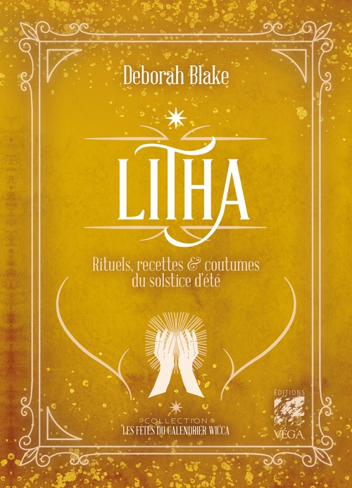 Couverture ebook de Litha - Rituels, recettes et coutumes du solstice d'été, de Déborah Blake, Sylvana Buades