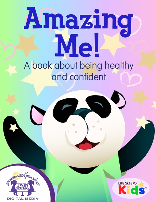 ebook cover of Amazing Me! A book about being healthy and confident, by Kim Mitzo Thompson, Karen Mitzo Hilderbrand