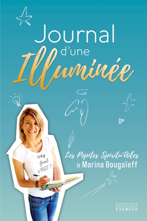 Couverture ebook de Journal d'une illuminée - Les pépites spiritu'ailes de Marina Bougaïeff, de Marina Bougaïeff
