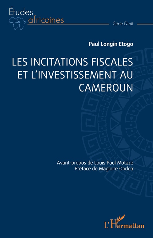 Couverture ebook de Les incitations fiscales et l´investissement au Cameroun, de Paul Longin Etogo