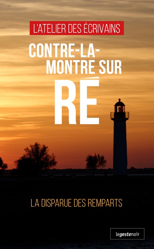 Couverture ebook de Contre-la-montre sur Ré - La disparue des remparts, de L´Atelier des Écrivains