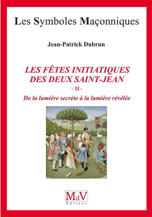 Couverture ebook de N.82 Les fêtes initiatiques des deux Saint-Jean Tome 2, de Jean-Patrick Dubrun