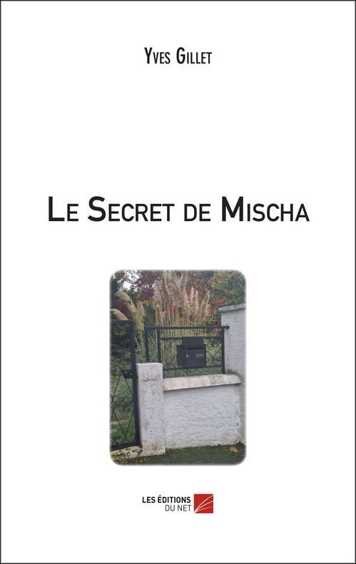 ebook cover of Le Secret de Mischa, by Yves Gillet