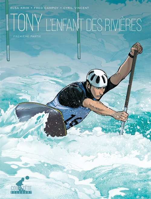 Couverture ebook de Tony T01 - Première partie - L'enfant des rivières, de Fred Campoy