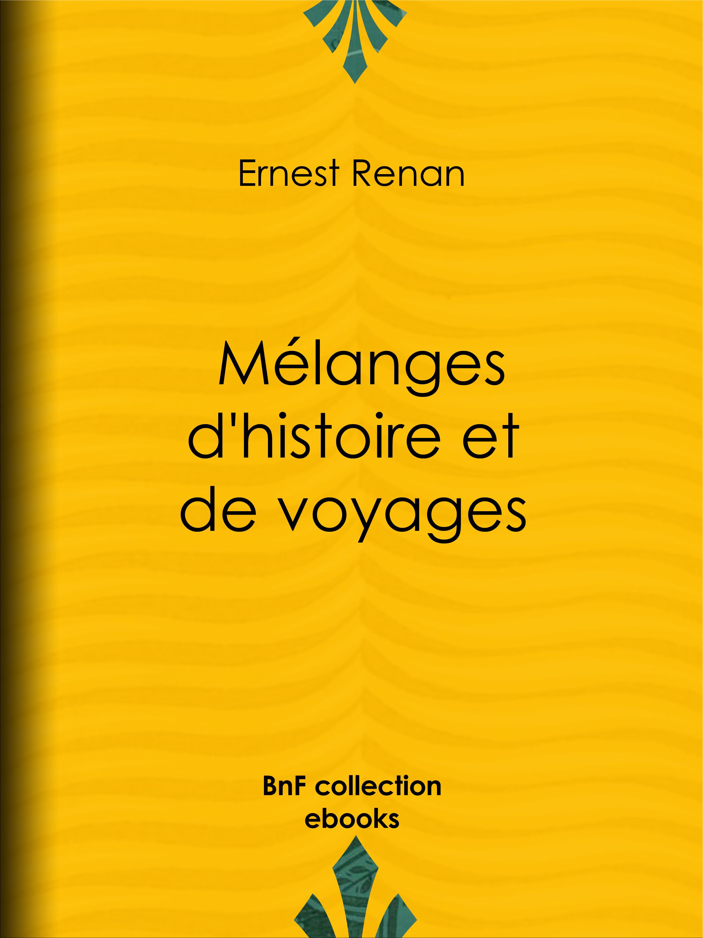 Couverture ebook de Mélanges d'histoire et de voyages, de Ernest Renan