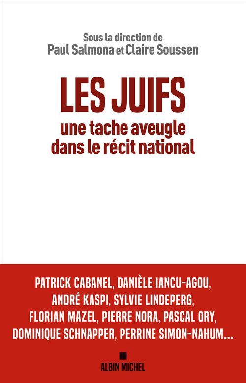 Couverture ebook de Les Juifs, une tache aveugle dans le récit national, de Collectif, Paul Salmona, Claire Soussen