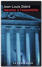 Couverture ebook de Meurtre à l'Assemblée, de Debre-Jl