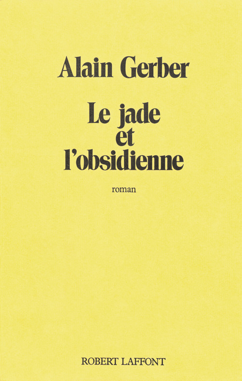 Couverture ebook de Le jade et l'obsidienne, de Alain Gerber