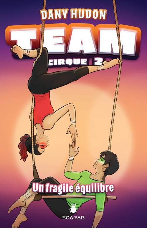 Couverture ebook de Team Cirque - Un fragile équilibre, de Dany Hudon
