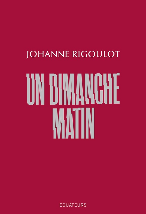 Couverture ebook de Un dimanche matin, de Johanne Rigoulot