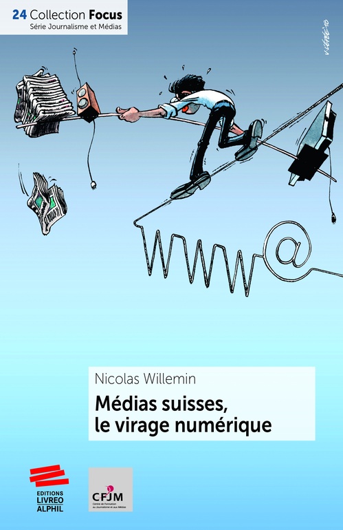 ebook cover of Médias suisses, le virage numérique, by Nicolas Willemin