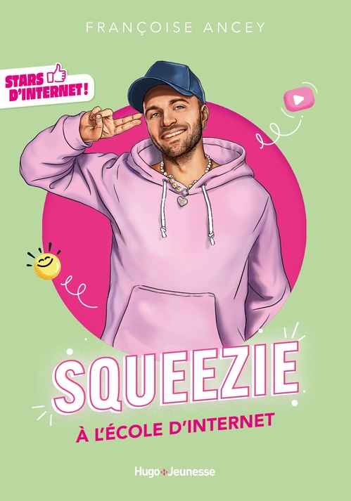 Couverture ebook de Stars d'Internet ! Squeezie, de Françoise Ancey