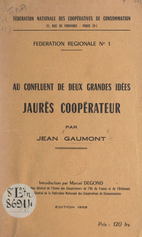 Couverture ebook de Au confluent de deux grandes idées : Jaurès coopérateur, de Jean Gaumont