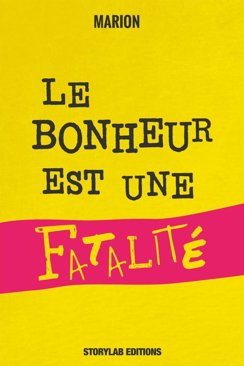 ebook cover of Le bonheur est une fatalité, by Claude Marion