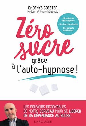 ebook cover of Zéro sucre grâce à l'auto-hypnose!, by Denys Coester