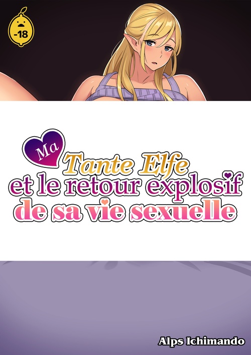ebook cover of Ma tante elfe et le retour explosif de sa vie sexuelle - Tome 1, by Alps Ichimando