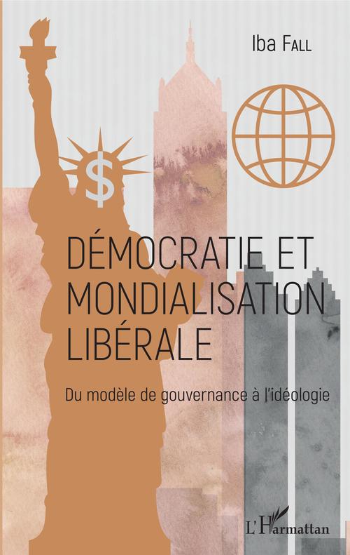 Couverture ebook de Démocratie et mondialisation libérale, de Iba Fall