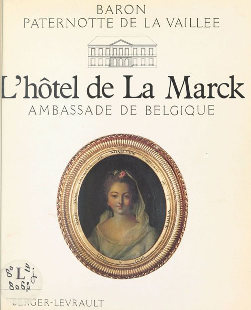 ebook cover of L'Hôtel de La Marck : Ambassade de Belgique, by Paternotte De La Vaillee