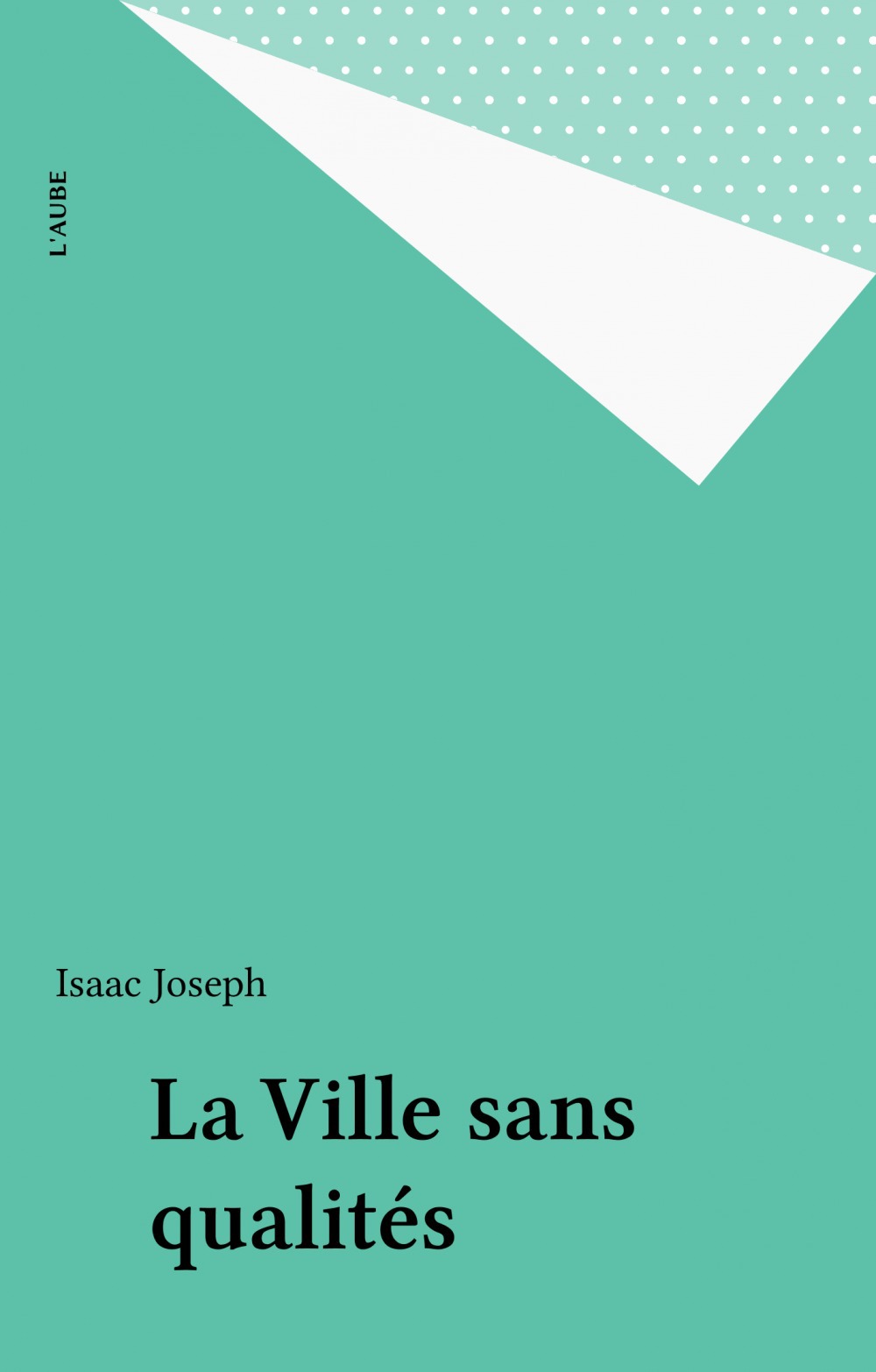 Couverture ebook de La Ville sans qualités, de Isaac Joseph