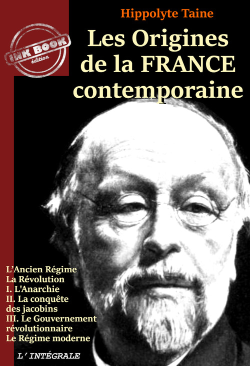 ebook cover of Les origines de la France contemporaine - L´Intégrale en 11 volumes [Nouv. éd. revue et mise à jour]., by Hyppolite Taine