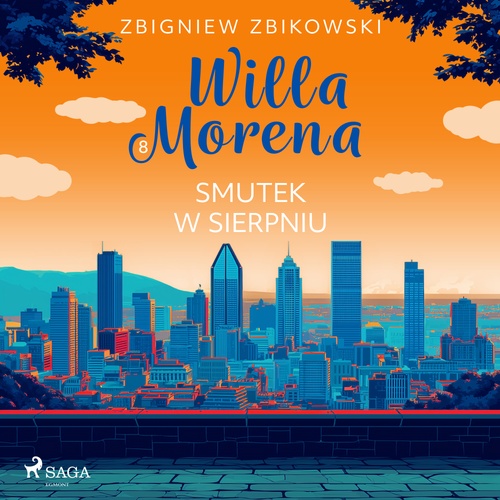 Couverture audiobook de Willa Morena 8: Smutek w sierpniu, de Zbigniew Zbikowski