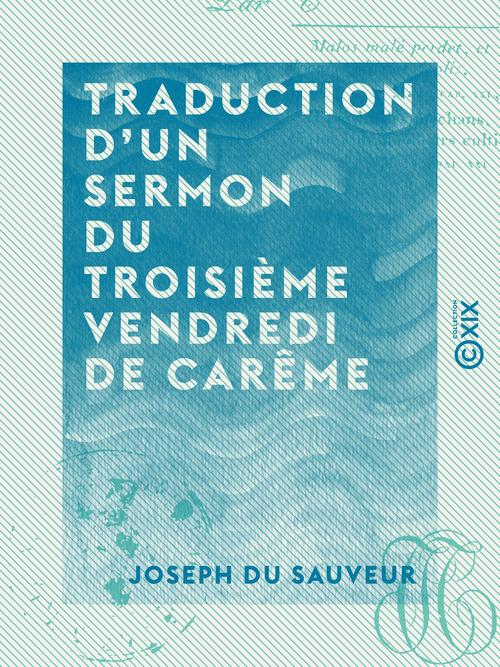 Couverture ebook de Traduction d'un sermon du troisième vendredi de carême - Prêché devant le roi le 24 février 1815, de Joseph Du Sauveur