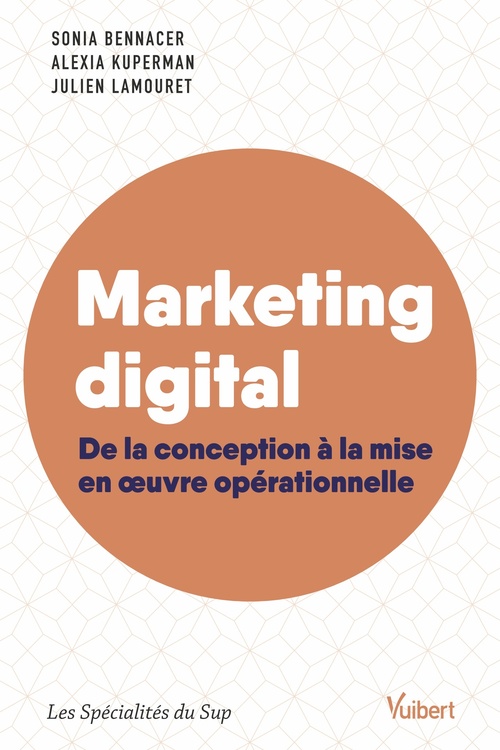 ebook cover of Marketing digital, by Sonia Bennacer, Alexia Kuperman, Julien Lamouret