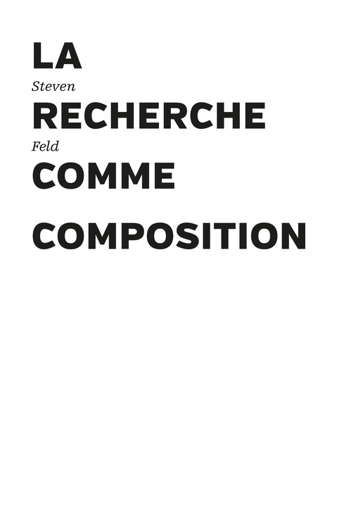 Couverture ebook de La recherche comme composition, de Steven Feld