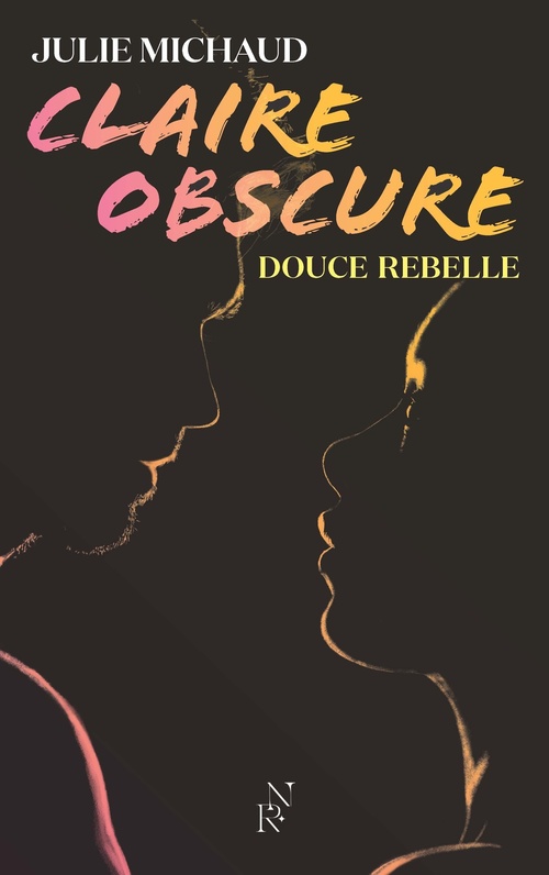 Couverture ebook de Claire obscure - Tome 1 Douce rebelle, de Julie Michaud