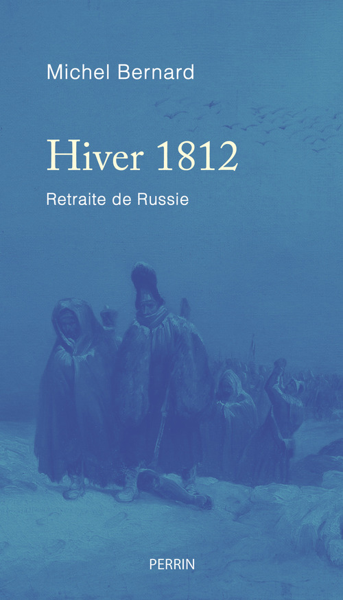 ebook cover of Hiver 1812 - Retraite de Russie, by Michel Bernard