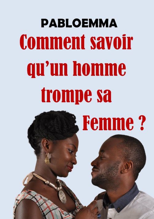 Couverture ebook de Comment savoir qu´un homme trompe sa femme ?, de Pabloemma